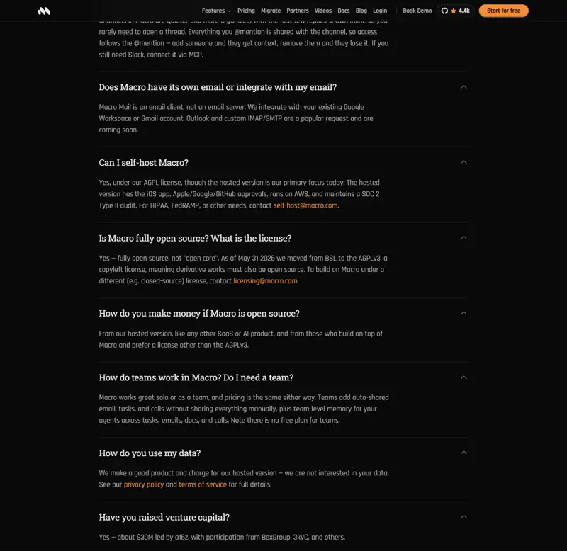 macro.com/pricing FAQ expanded 2026-09-21 after clicking the 'Is Macro open source?' accordion — 'Yes — fully open source, not "open core". As of May 31 2026 we moved from BSL to the AGPLv3, a copyleft license, meaning derivative works must also be open source.' (AGPL matched in rendered innerText post-expand)